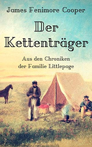 Der Kettenträger: Aus den Chroniken der Familie Littlepage