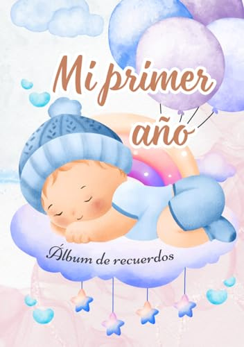 Mi primer año - Álbum de recuerdos para niños: Libro para recién nacido.