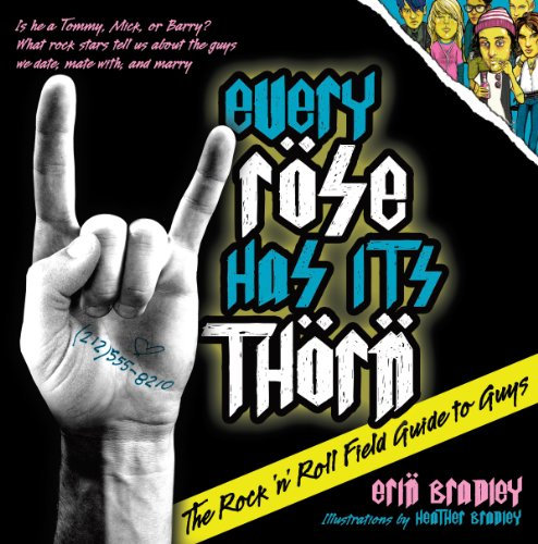 Every Rose Has Its Thorn: The Rock 'n' Roll Field Guide to Guys (English Edition)