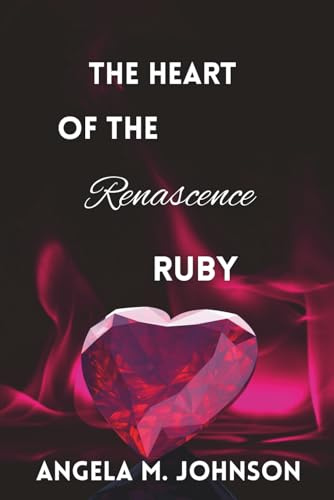 The Heart Of The Renascence Ruby (When Darkness Falls, Band 2)