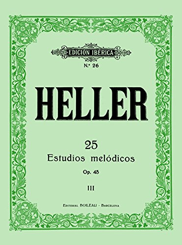 HELLER - Estudios Melodicos Op.45 para Piano (Iberica)