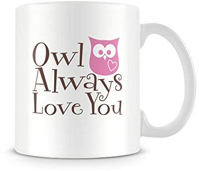 Behind The Glass - Owl Always Love You - Printed Funny Mug - Great Gift/Present Idea, Ceramic, 11fl.oz.