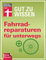 Fahrradreparaturen für unterwegs: Die besten Tipps für Pannen und Platten (Gut zu wissen)