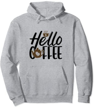 Hello Coffee Taza divertida y olla para mamá y abuela Sudadera con Capucha