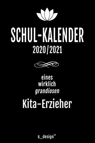 Schulplaner Lehrer-Kalender 2020 / 2021 für Kita-Erzieher: Wochen-Kalender von August 2020 bis August 2021 inkl. vielen Extra-Übersichten [Schul-Kalender / Termin-Planer / Lehrer Notizbuch]