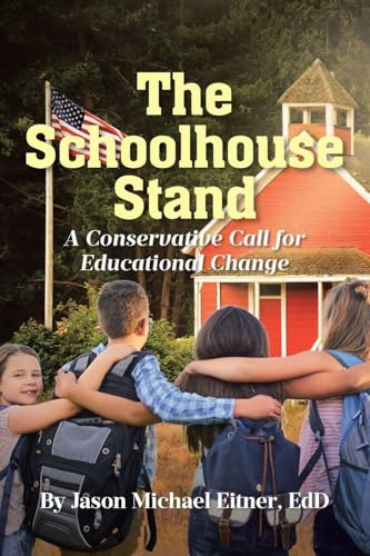 The Schoolhouse Stand: A Conservative Call for Educational Change