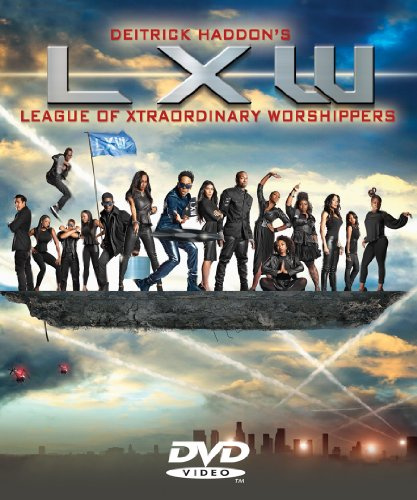 Deitrick Haddon's LXW (League