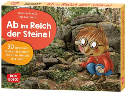 Ab ins Reich der Steine!: 30 Ideen und Spiele mit Kindern zu Felsen, Kieseln und Sand. Experimentieren und basteln mit Steinen: Bildkarten mit ... und Umweltpädagogik in Kita und Grundschule)