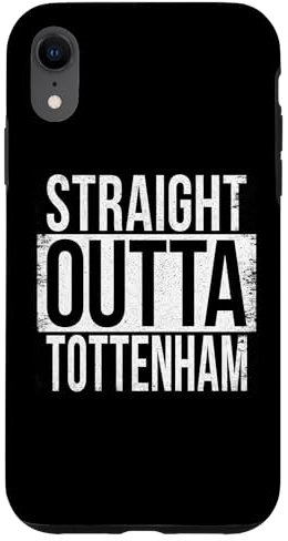 STRAIGHT OUTTA TOTTENHAM Case for iPhone XR