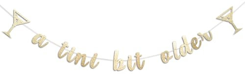 CIEQR A Tini Bit Older Banner – Martini Bar Party Dekorationen Geburtstag Banner