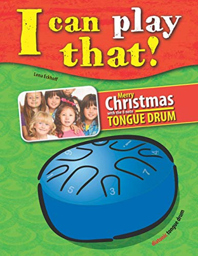 I can play that!: Merry Christmas with the 8 note Tongue Drum