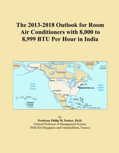 The 2013-2018 Outlook for Room Air Conditioners with 8,000 to 8,999 BTU Per Hour in India