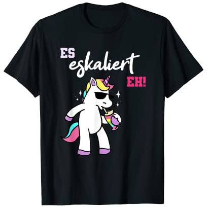 Einhorn Kostüm Gruppenoutfit Mädelsabend Es Eskaliert Eh T-Shirt