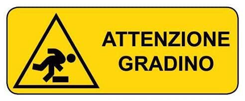 CARTELLO SEGNALETICO UNI - attenzione al gradino - Con Adesivo in Vinile e Pannello in Forex (Adesivo)