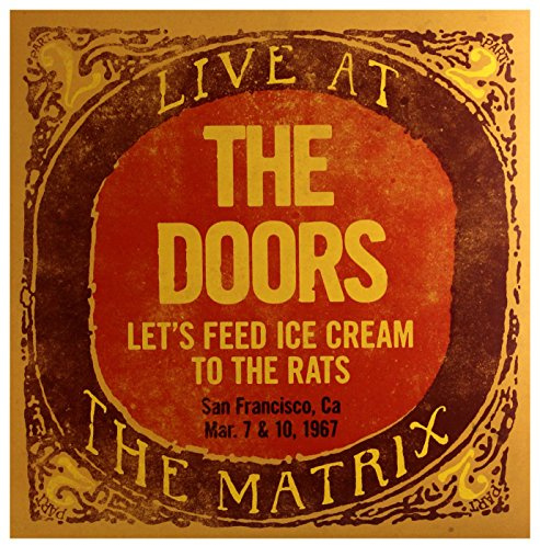Let's Feed Ice Cream To The Rats: Live At The Matrix - San Francisco, CA, Mar. 7 & 10, 1967