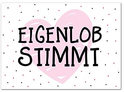 Postkarte Spruch Eigenlob stimmt Postkarte Sprüche DIN A6 Postkarten Sprüche