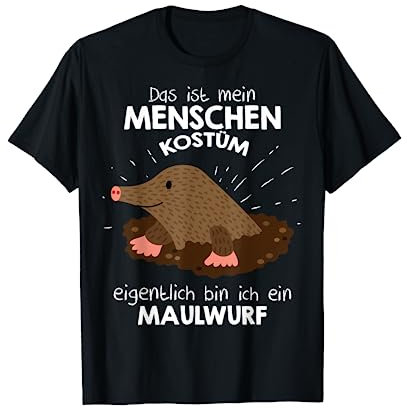 Mein Menschen Kostüm Bin ich ein Maulwurf, Halloween Outfit T-Shirt