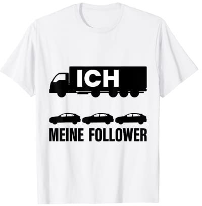LKW-Fahrer Geschenke Spruch Meine Follower Zubehör Lastkraft T-Shirt