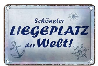 Femer Blechschild Spruch 12x18 cm schönster Liegeplatz der Welt Deko Schild