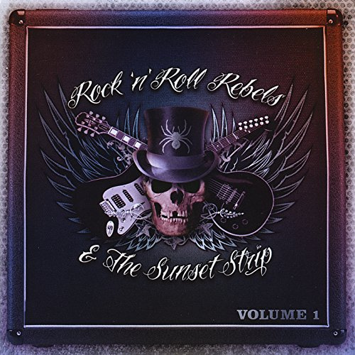 Rock'n'roll Rebel & The Sunset Strip