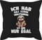 Kissen 50x50 - Ich hab das schon verstanden ist mir nur egal I Lustiger Spruch Faultier - 50 x 50 cm - Schwarz - habe mit füllung sloth lustige sprüche motiv is es verstanden, ein drauf egal. aber