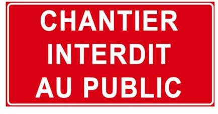 P926 - Chantier interdit au public - Panneau et Signalétique d'interdiction - Dimensions au choix - Norme ISO 7010