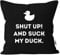 MoonWorks® Kissen-Bezug Spruch lustig Shut up and Suck My Duck und Quietsche Entchen Motiv Kissen-Hülle Deko-Kissen Baumwolle schwarz Unisize