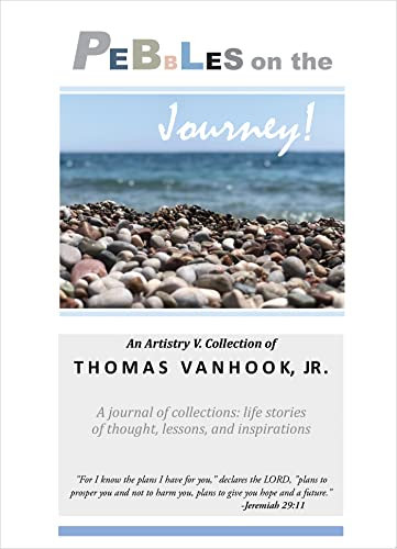PEBBLES on the Journey!: A journal of collections; life stories of thought, lessons and inspirations (English Edition)