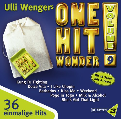 Bayern 3 - Ulli Wengers One Hit Wonder, Vol. 9: Heaven is a halfpipe / Rappers Delight / Life Is A Highway / In The Year 2525