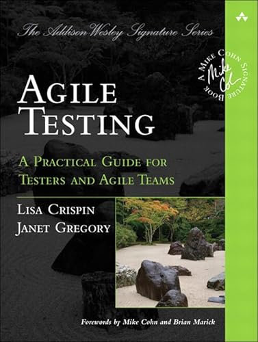 Agile Testing: A Practical Guide for Testers and Agile Teams (Addison-Wesley Signature Series (Cohn)) (English Edition)