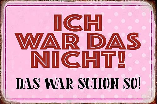 AGDeko® Blechschild ich war das nicht das war schon Größe 30x20 cm