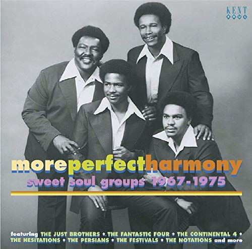 More Perfect Harmony: Sweet Soul Groups