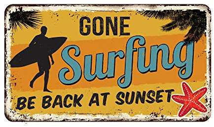 Geroclonup Metall-Blechschild Gone Surfing Be Back At Sunset, Retro, Vintage-Schild für Zuhause und Bar, Wanddekoration, 15,2 x 30,5 cm