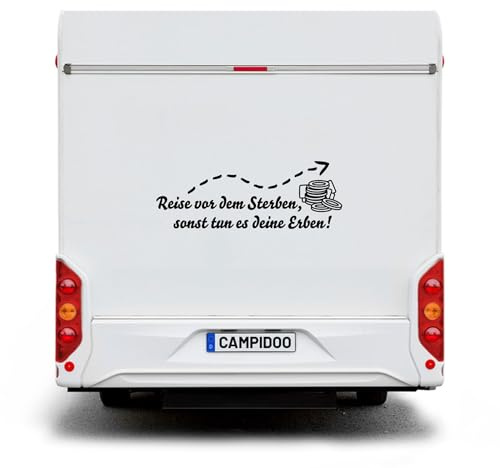 CAMPIDOO Fahrzeug Aufkleber „Reise vor dem Sterben…“ | für Wohnmobil, Wohnwagen oder PKW, Fahrzeugaufkleber Spruch | Länge/Farbe: 50cm / Anthrazit - 932