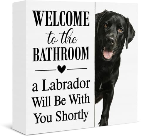 Black Labrador Bathroom Decor Welcome to Bathroom a Labrador Will Be with You Shortly Wooden Box Sign for Home Toilet Restroom Decor, Funny Gifts for Dog Lovers