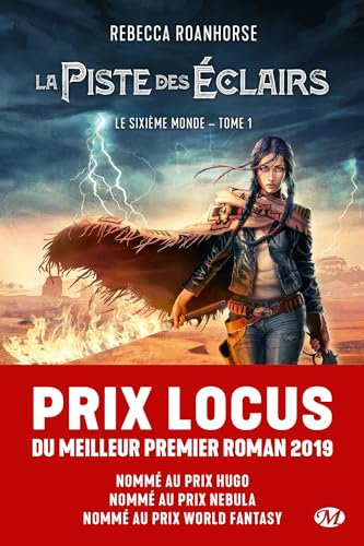 Le Sixième Monde, T1 : La Piste des éclairs (French Edition)