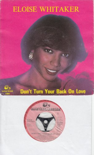 WHITAKER, ELOISE / Don´t Turn Your Back On Love / LOVIN´WOMAN / 1982 / Bildhülle / RAMS HORN RECORDS # RAMSH-1084 / Holländische Pressung / 7 Vinyl Single Schallplatte