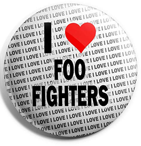 Anstecknadel mit Aufschrift I Love Foo Fighters, groß, 75 mm, Geschenk für Geburtstag, Weihnachten