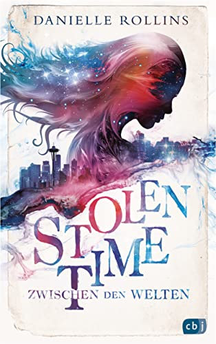 Stolen Time - Zwischen den Welten: Ein romantisch-fantastischer Zeitreisethriller (Die Stolen-Time-Reihe 1)