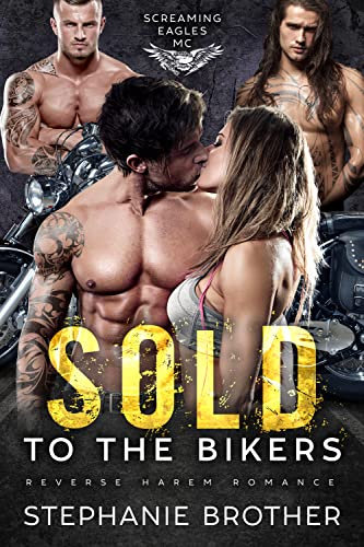 Sold to the Bikers: An MC Reverse Harem Romance (Screaming Eagles MC Book 4) (English Edition)