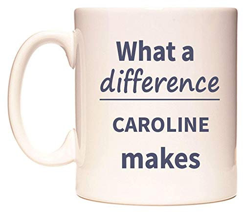 WeDoMugs What a Difference Caroline Makes Ceramic 11oz Coffee Mug