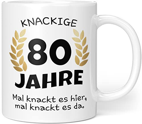 Knackige 80 Jahre Geburtstag | Geschenk zum 80. Geburtstag | Tasse mit lustigem Spruch Geschenkideen (Zum 80. Geburtstag)