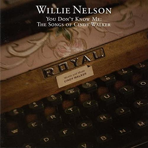 You Don't Know Me: Songs Of Cindy Walker
