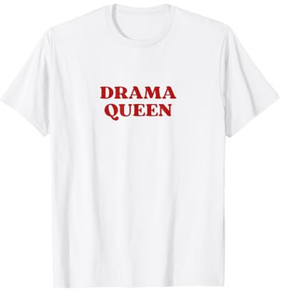 Drama Queen T-Shirt Y2k Aesthetic 2000s Iconic Slogan Blanc Unisexe S