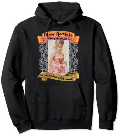 Meine Nachbarn hören gute Musik Triangel Pullover Hoodie
