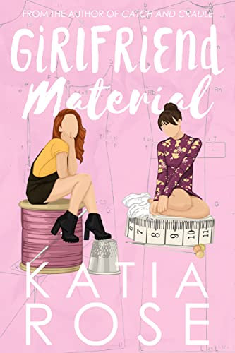 Girlfriend Material: A Friends to Lovers Romance (English Edition)