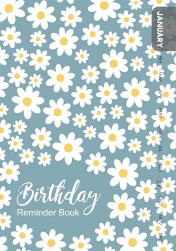 Birthday Reminder Book: A5 Monthly Index Organizer Notebook to Record Birthdays and Important Dates with Tabs Printed, White Flowers Blue Cover Design