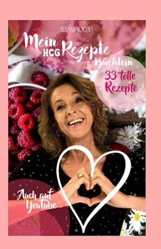 Mein HCG Rezepte Büchlein: 33 tolle Rezepte