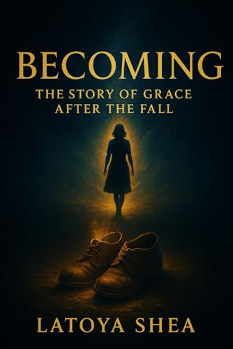Becoming: The Story of Grace After the Fall (The Promised Life Series, Band 1)