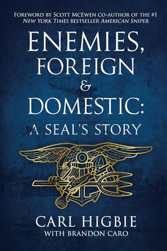 Enemies, Foreign and Domestic: A SEAL's Story